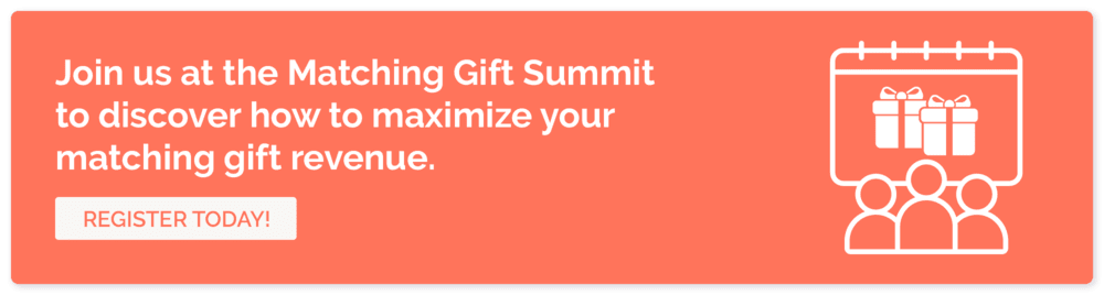 Register for our Matching Gift Summit and learn how to maximize your corporate giving revenue.