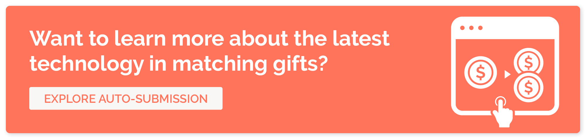 Want to learn more about the latest technology in matching gifts? Download our matching gifts guide.