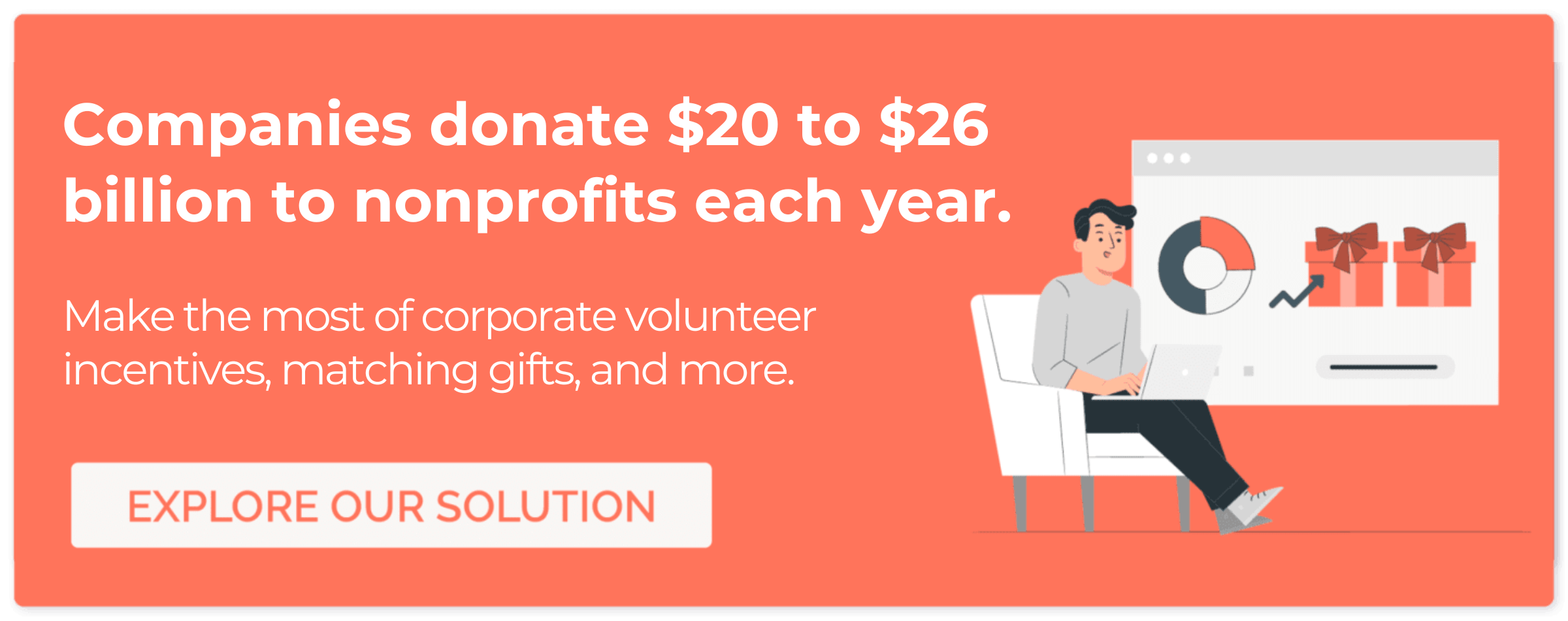 Use our software for identifying and tracking volunteer time off and other corporate giving opportunities.