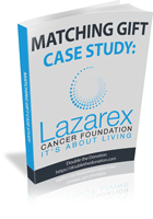 Case Study: Lazarex Cancer Foundation Case Study: Lazarex Cancer Foundation