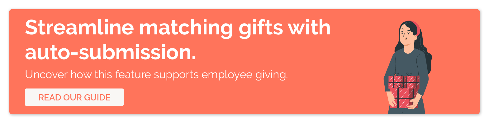 Click to learn more about matching gift auto-submission and how it integrates with corporate giving software to improve employee engagement.