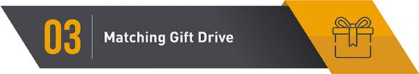 Organizations can hold matching gift drives to double the impact of their supporters.