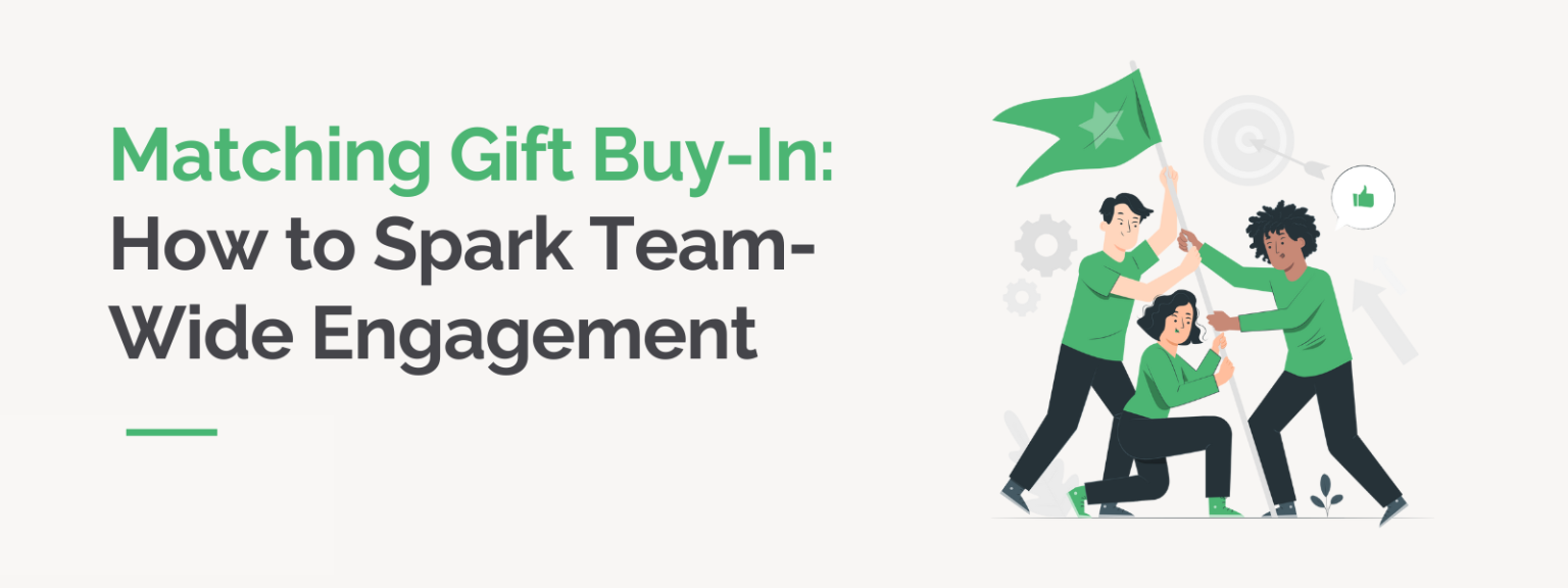 Matching gift buy-in across your organization is crucial, and this guide can help you achieve it!