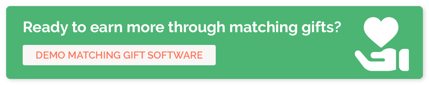 Ready to earn more through matching gifts? Demo matching gift software.