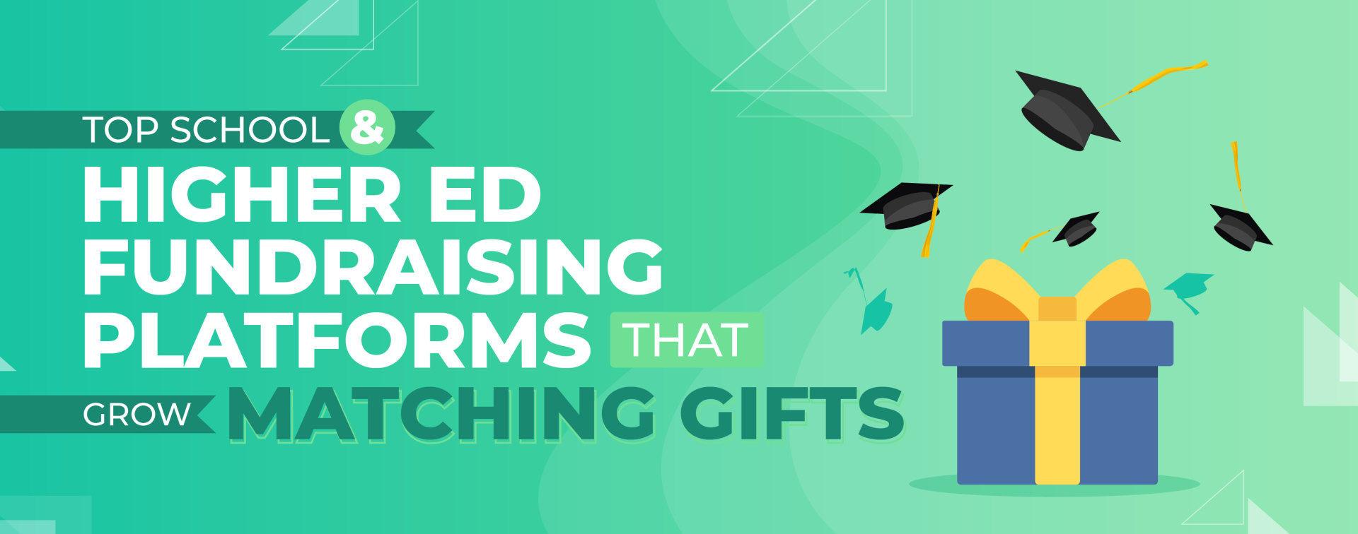 Find out how higher ed fundraising platforms can help you leverage matching gifts.