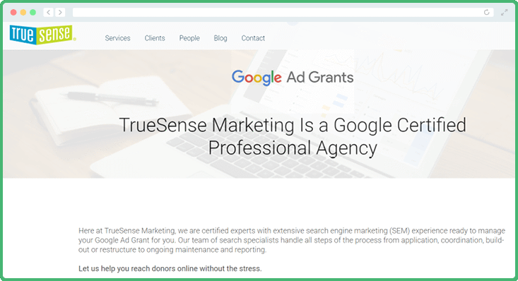 TrueSense Marketing is a Google Grants agency with Google Ad Grants management and search engine marketing experience.