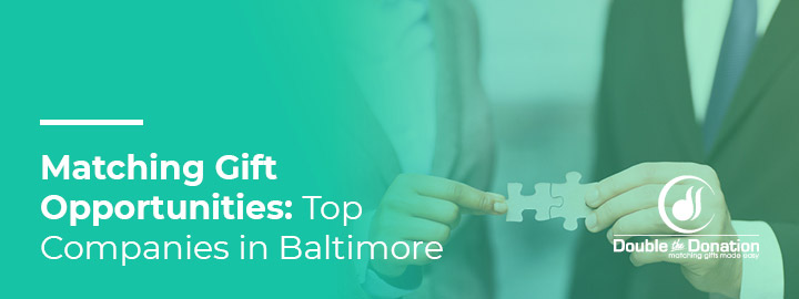 Matching Gift Opportunities: Top Companies in Baltimore