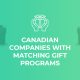 Explore Canadian companies with matching gift programs and matching gift databases.