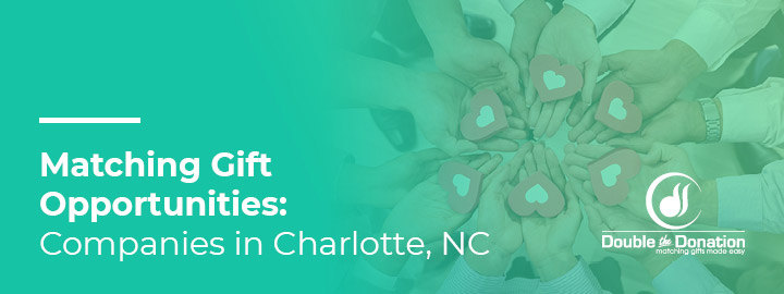 Learn about the top companies in Charlotte that offer matching gift programs.