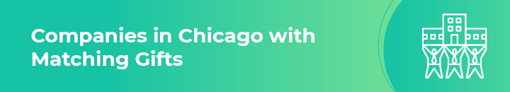 Check out this list of the top companies with matching gift programs in Chicago.