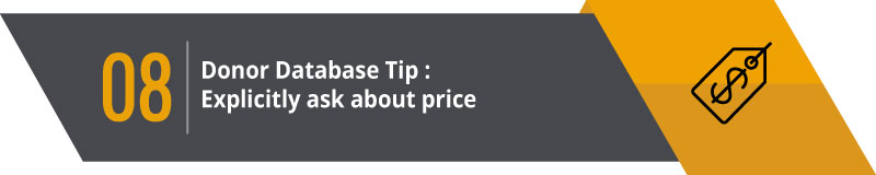Explicitly ask about the price of your donor database.
