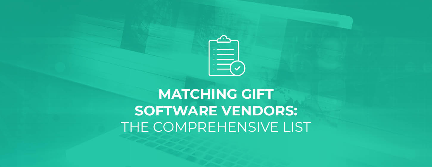 Check out the top matching gift software vendors for nonprofits and companies!
