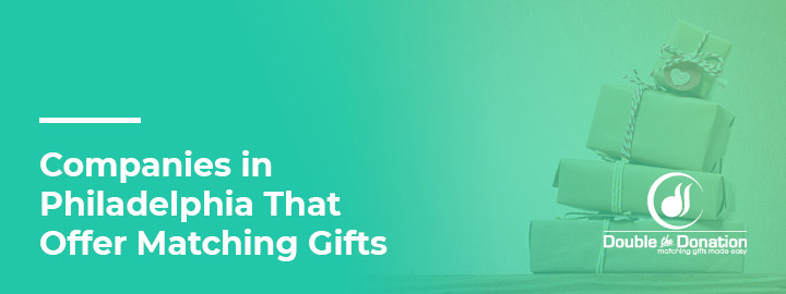 Companies in Philadelphia That Offer Matching Gifts