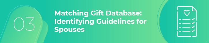 Learn how a matching gift database can clear up guidelines for donors who are spouses and both work for matching gift companies.