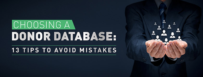 Check out our 13 tips to avoid mistakes when choosing a donor database.