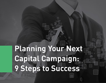 Planning Your Next Capital Campaign: 9 Steps to Success