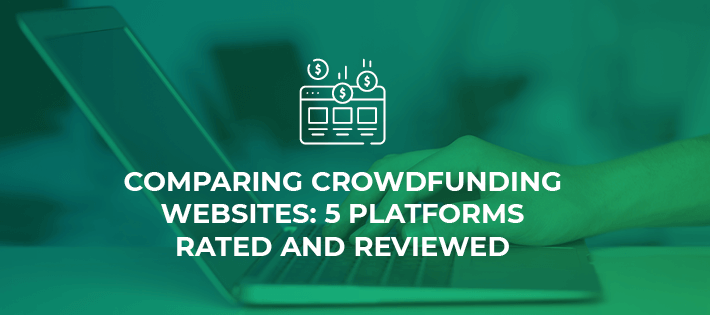 Comparing crowdfunding websites can help you narrow down your options and choose the best platform for your needs.