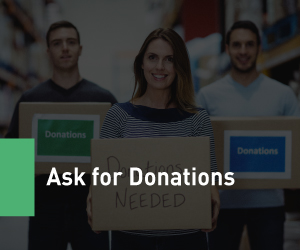 Learn how to properly ask for donations.