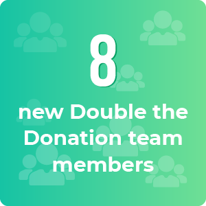 Double the Donation has added 8 new team members in the past year.