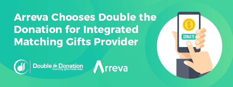Arreva Chooses Double the Donation for Integrated Matching Gifts Provider