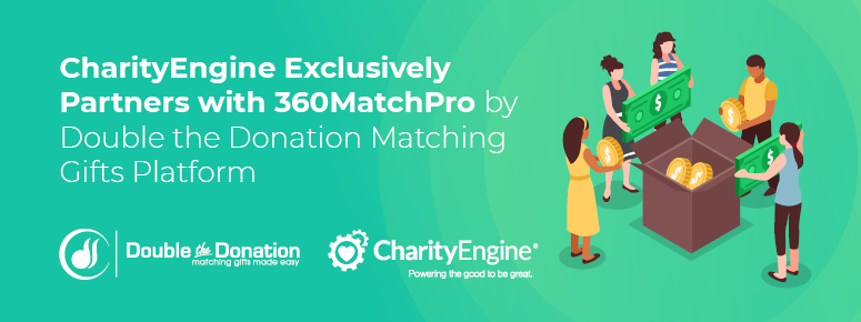 CharityEngine exclusively partners with 360MatchPro by Double the Donation matching gifts platform.