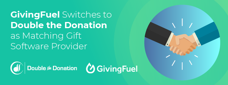 GivingFuel Switches to Double the Donation as Matching Gift Software Provider