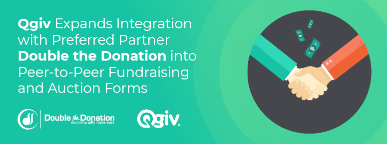 Qgiv Expands Integration with Preferred Partner Double the Donation into Peer-to-Peer Fundraising and Auction Forms
