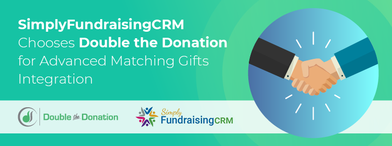 SimplyFundraisingCRM Chooses Double the Donation for Advanced Matching Gifts Integrationy