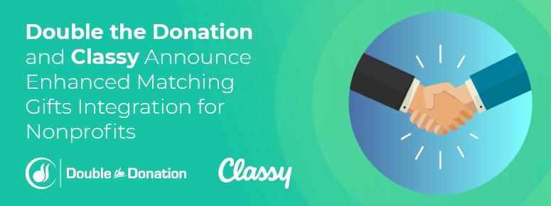 Double the Donation and Classy Announce Enhanced Matching Gifts Integration for Nonprofits