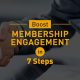 Boost Membership Engagement in 7 Steps