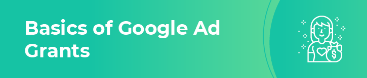 Let's review the basics of Google Ad Grants management.