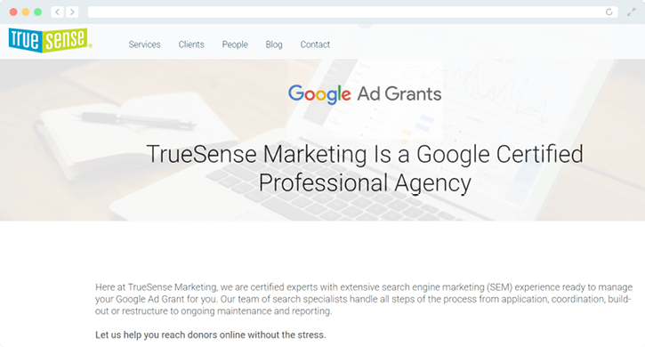 TrueSense Marketing is a Google Grants agency with search engine marketing experience.