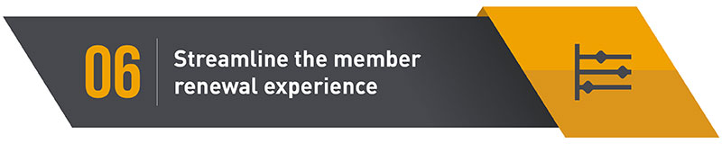 Optimize the Member Renewal Experience