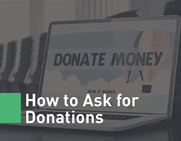 Continue learning how to ask for donations with this guide from Fundly.