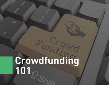 Learn more about crowdfunding and best practices to help you succeed.
