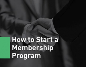 Learn how to start a membership program!