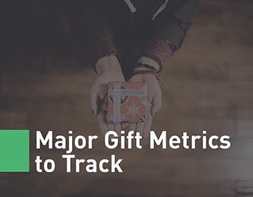 Major gift metrics to track