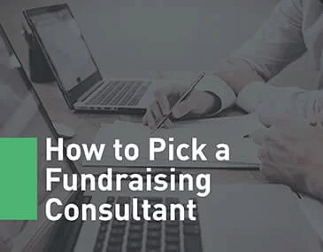 Learn how to choose a fundraising consultant that meets your needs.
