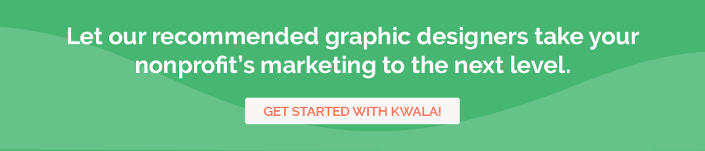 Rely on Kwala for your your nonprofit graphic design needs.