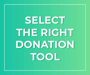 Choosing the right donation tool is a big part of the online fundraising process.