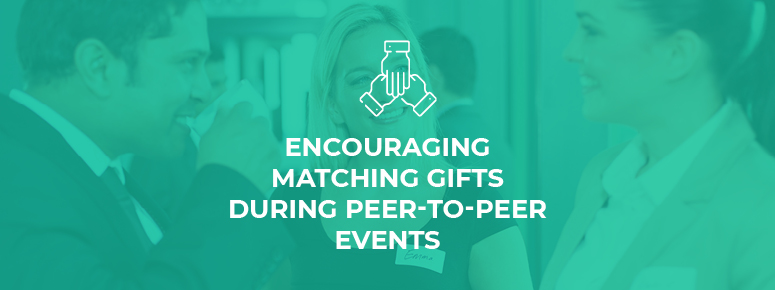 Encouraging Matching Gifts Featuring Peer-to-Peer events