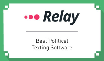 Relay is the best political campaign software for texting voters and increasing voter turnout.