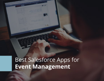 These are the best Salesforce apps specifically designed to help organizations and businesses plan more strategic events.