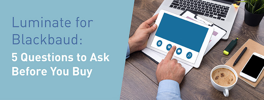 Before purchasing Luminate Online Marketing for your nonprofit, find out if it's the right product set for your organization by asking yourself these questions.