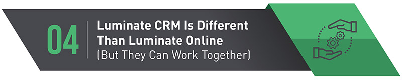 Salesforce users can reap the benefits of Luminate Online by integrating it with Luminate CRM.