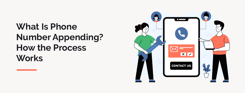 Learn how the phone number appending process works.