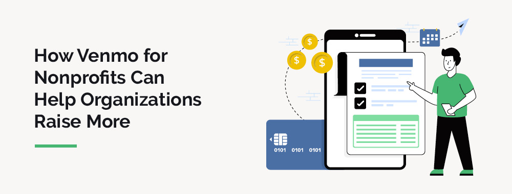 Find out how Venmo for nonprofits can help your organization raise more.