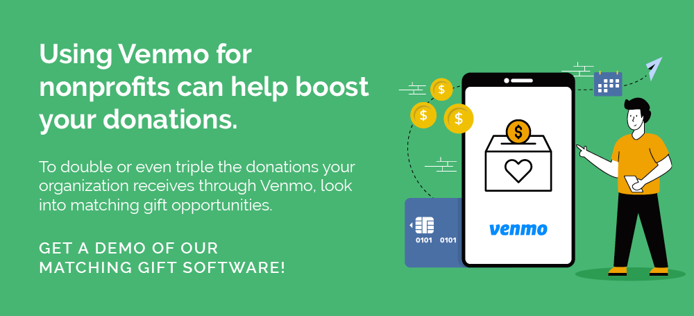 Double the Donation can help you maximize your Venmo fundraising with matching gifts.