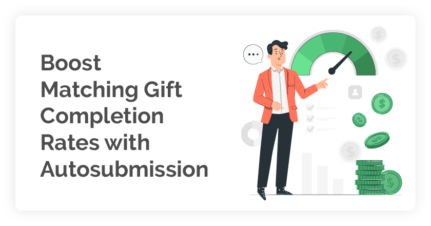 Boost Matching Gift Completion Rates with Autosubmission
