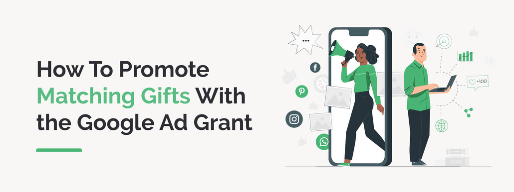 This guide explores how to promote matching gifts with the Google Ad Grant.
